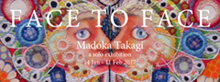 Madoka Takagi | Face to Face